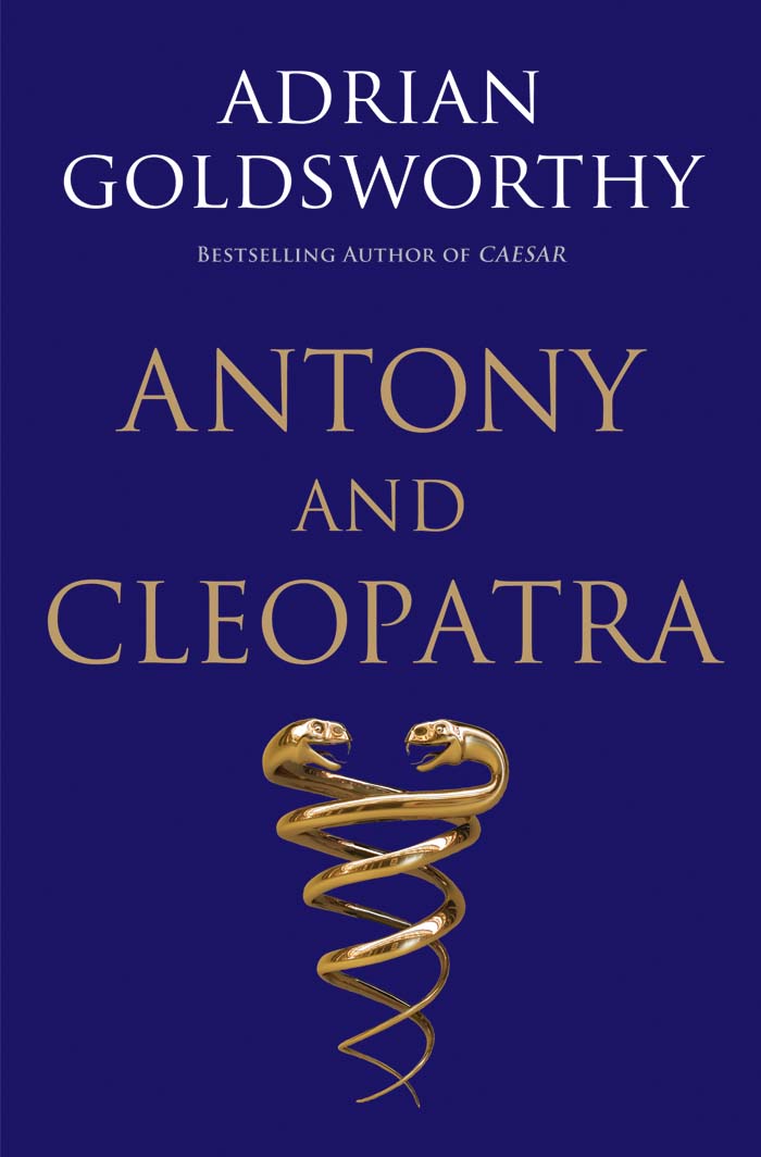 Antony and Cleopatra (2010) by Adrian Goldsworthy