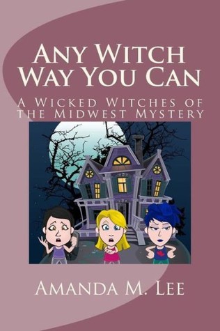 Any Witch Way You Can (2000) by Amanda M. Lee