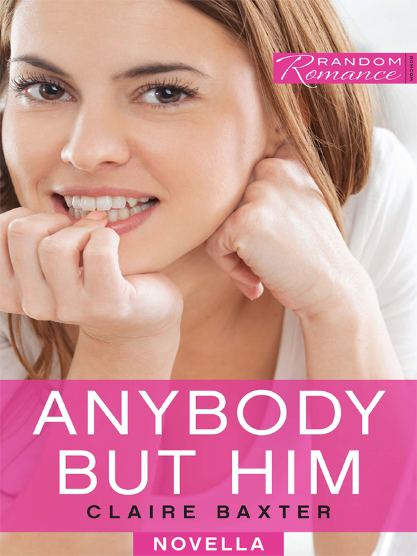 Anybody But Him (2013) by Claire Baxter