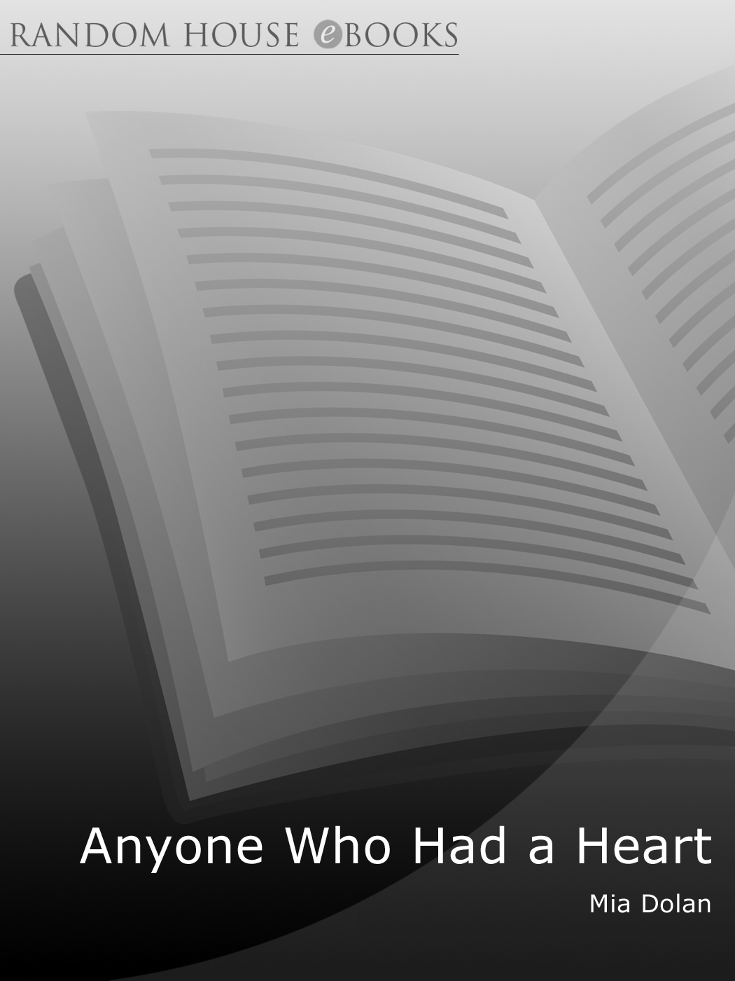 Anyone Who Had a Heart by Mia Dolan