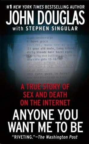 Anyone You Want Me to Be by John Douglas