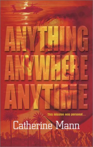 Anything, Anywhere, Anytime (2004) by Catherine Mann