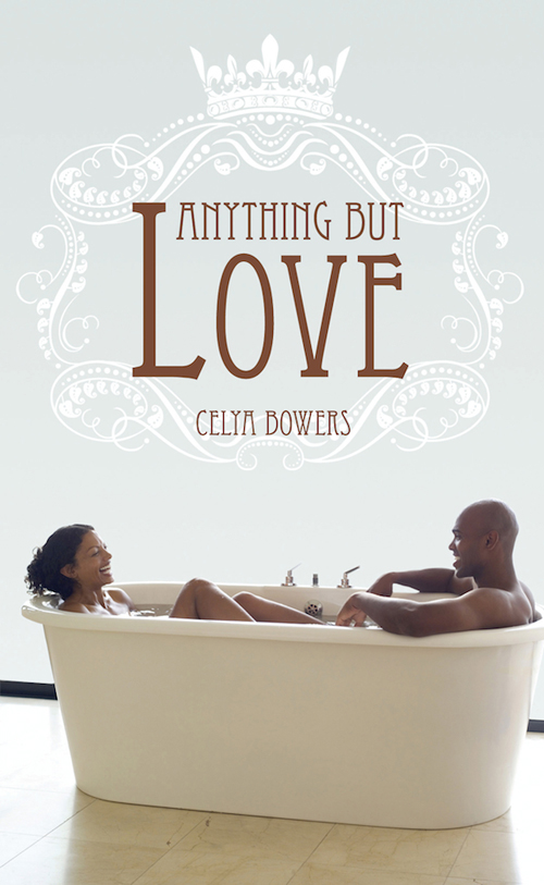 Anything but Love (2012) by Celya Bowers