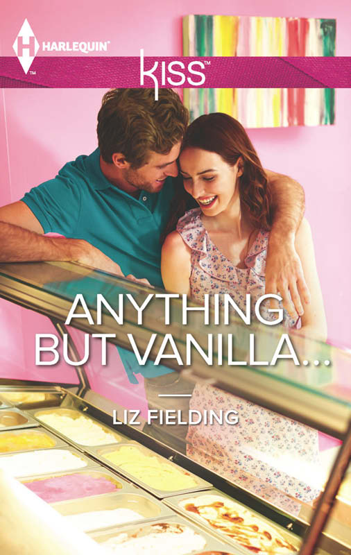 Anything but Vanilla... by Liz Fielding