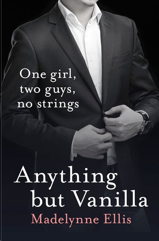 Anything but Vanilla by Madelynne Ellis