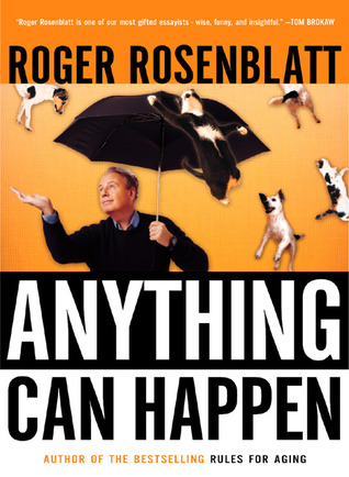 Anything Can Happen (2004) by Roger Rosenblatt