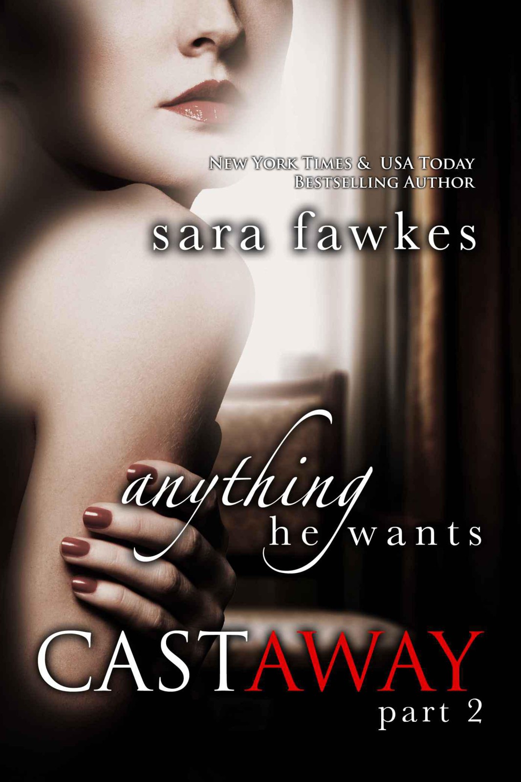 Anything He Wants: Castaway #2 (Anything He Wants 7) (2013)