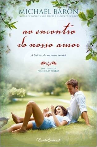 Ao Encontro do Nosso Amor (2012) by Michael Baron