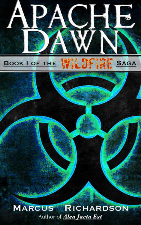 Apache Dawn: Book I of the Wildfire Saga by Marcus Richardson