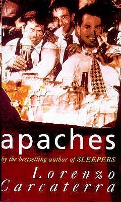 Apaches by Lorenzo Carcaterra