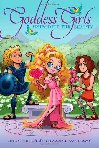 Aphrodite the Beauty (Goddess Girls) by Joan Holub