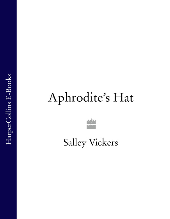 Aphrodite's Hat (2010) by Salley Vickers