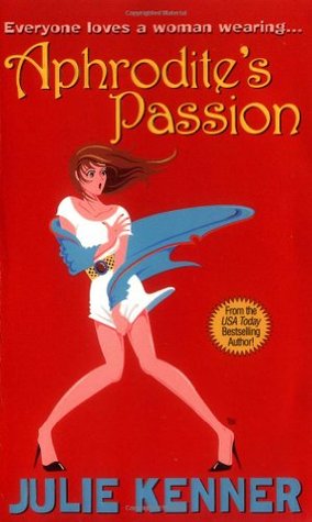 Aphrodite's Passion (2002) by Julie Kenner