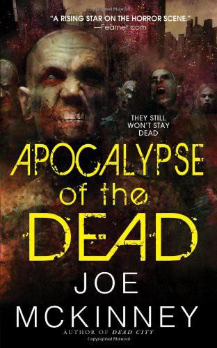 Apocalypse Of The Dead by McKinney, Joe