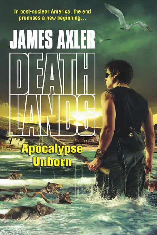 Apocalypse Unborn by James Axler