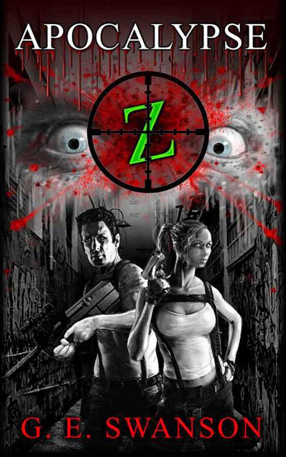 Apocalypse Z (A Zombie Novel) by Swanson, G.E.