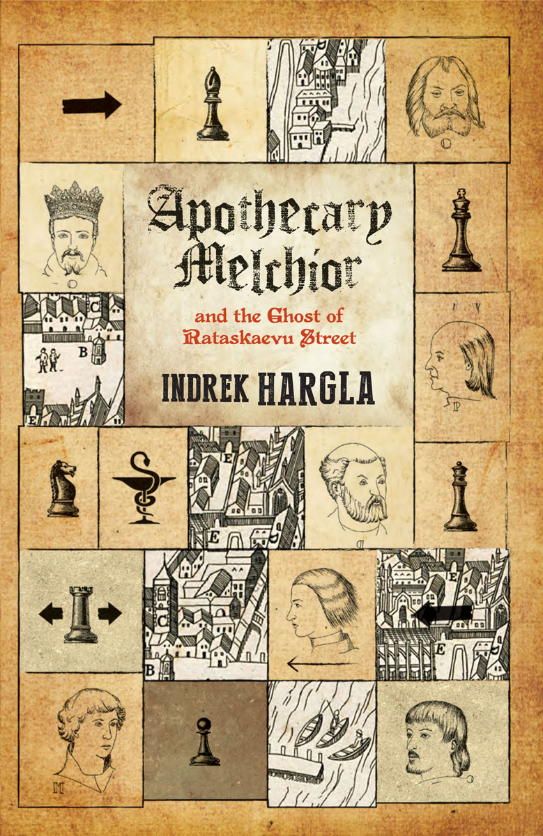 Apothecary Melchior and the Ghost of Rataskaevu Street (2016) by Indrek Hargla