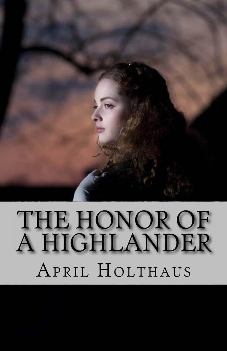 April Holthaus - The MacKinnon Clan 01 by The Honor of a Highlander