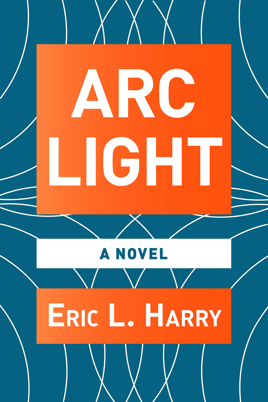 Arc Light by Eric Harry