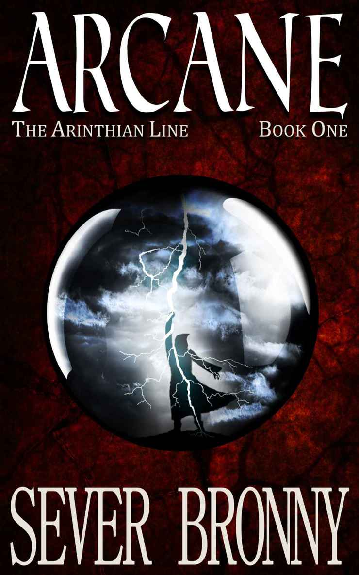 Arcane (The Arinthian Line Book 1) by Sever Bronny