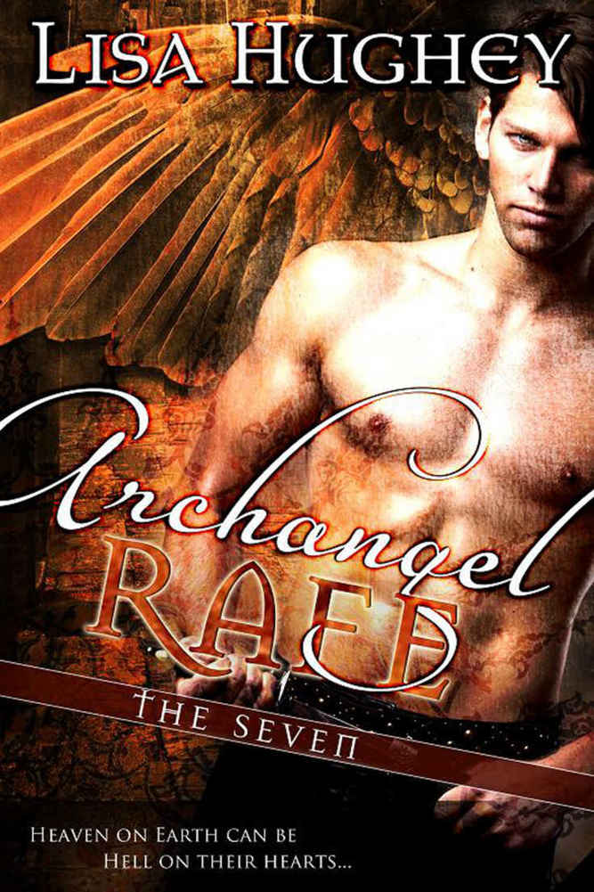 Archangel Rafe (A Novel of The Seven Book 1) by Lisa Hughey