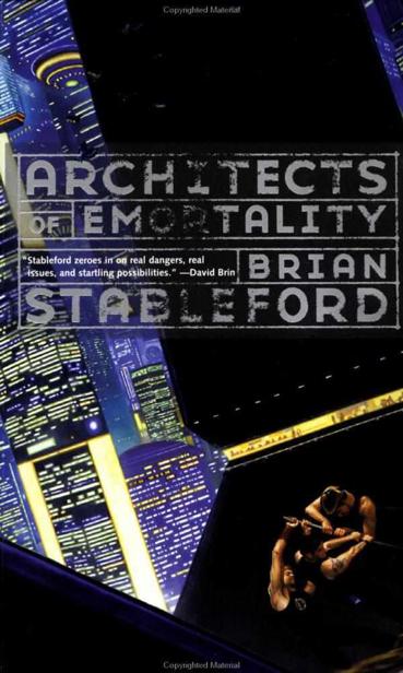 Architects of Emortality by Brian Stableford