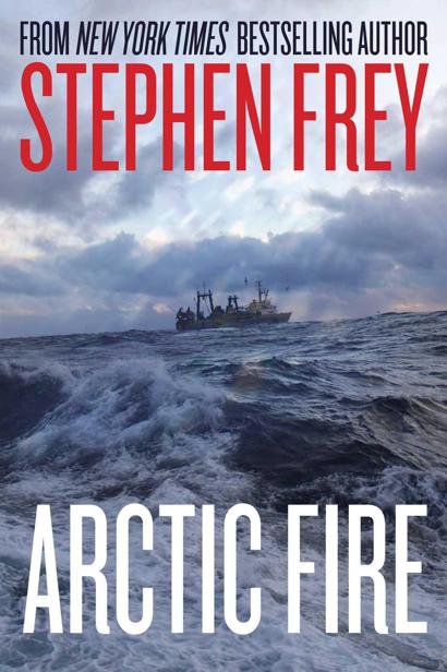 Arctic Fire by Frey, Stephen W.