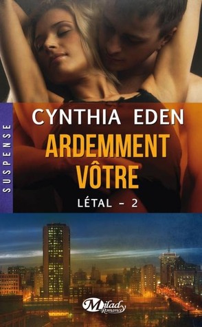 Ardemment Vôtre (2014) by Cynthia Eden