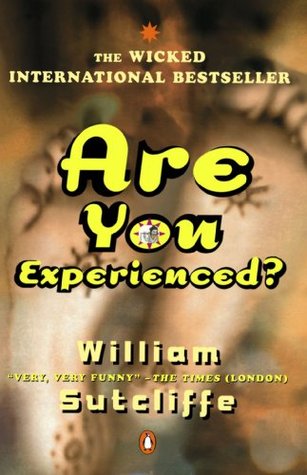 Are You Experienced? (1999) by William Sutcliffe