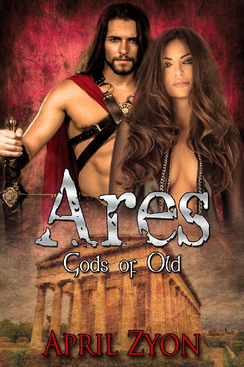 Ares: (Gods of Old Book 1) by April Zyon