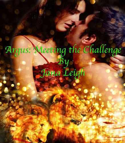 Argus: Accepting the Challenge by Jana Leigh