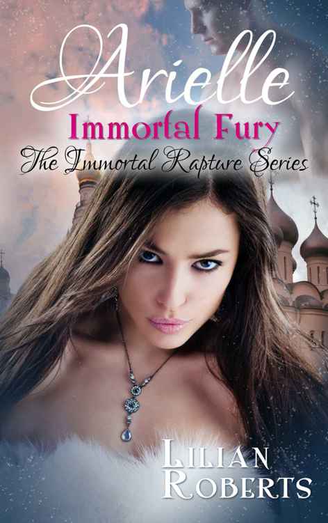 Arielle Immortal Fury (The Immortal Rapture Series Book 6)