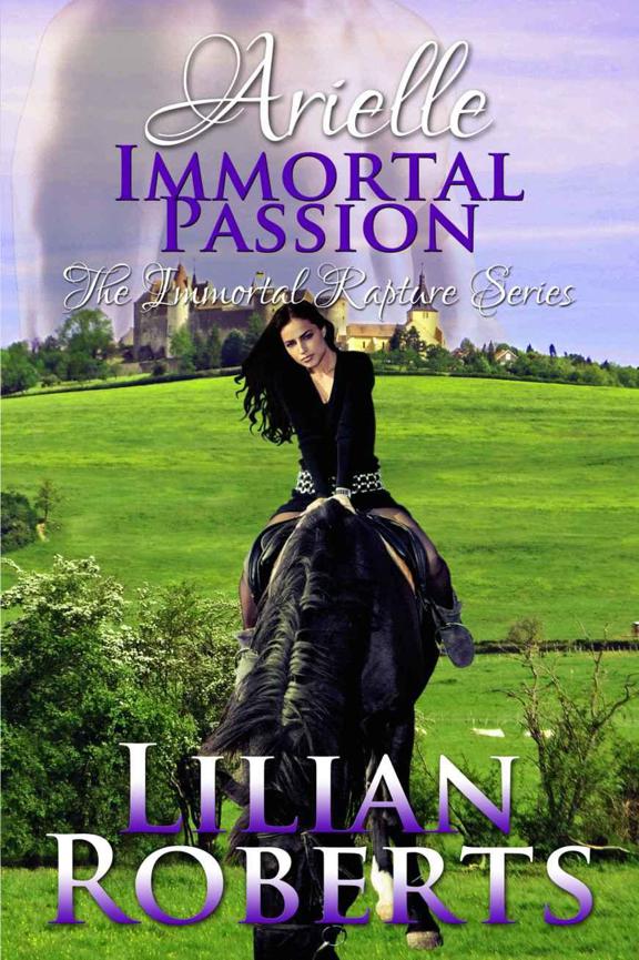 Arielle Immortal Passion by Lilian Roberts