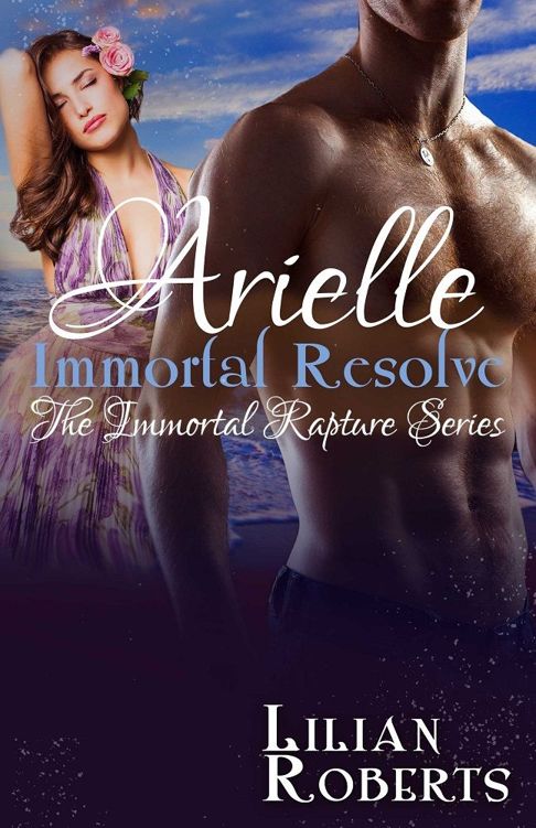 Arielle Immortal Resolve (The Immortal Rapture Series Book 8)