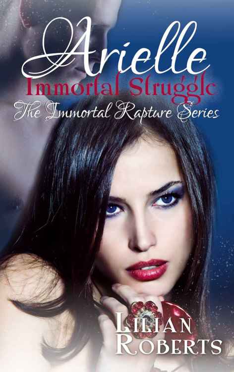 Arielle Immortal Struggle (The Immortal Rapture Series Book 7)