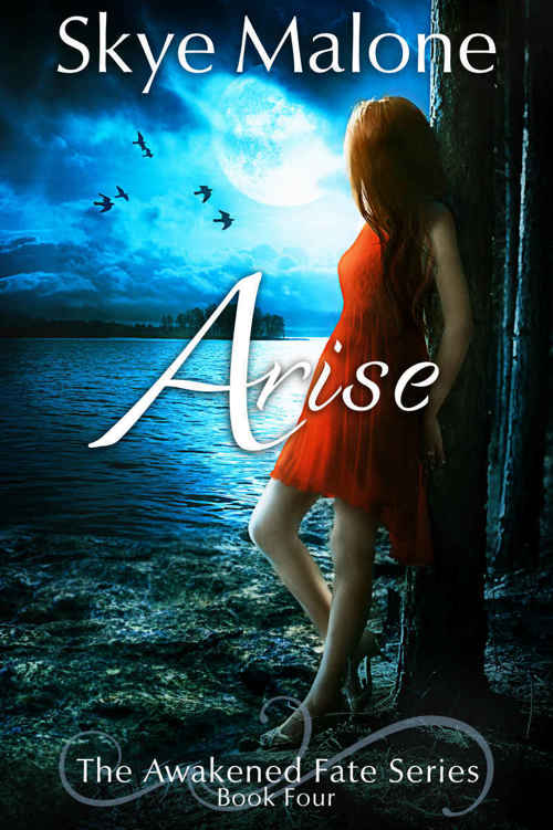 Arise (Awakened Fate Book 4) by Skye Malone