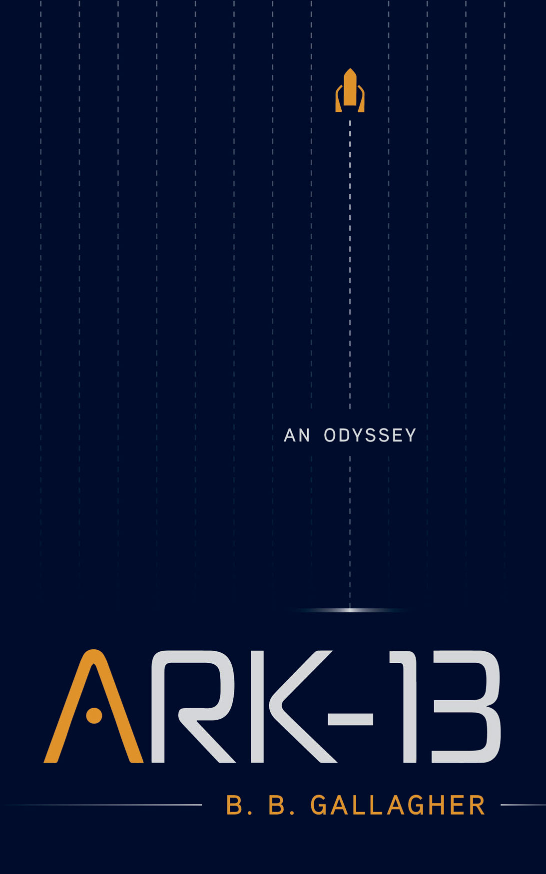 Ark-13: An Odyssey by B.B. Gallagher