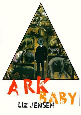 Ark Baby (1998) by Liz Jensen