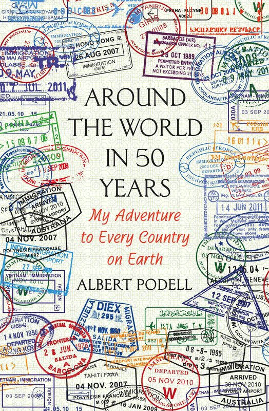 Around the World in 50 Years by Albert Podell