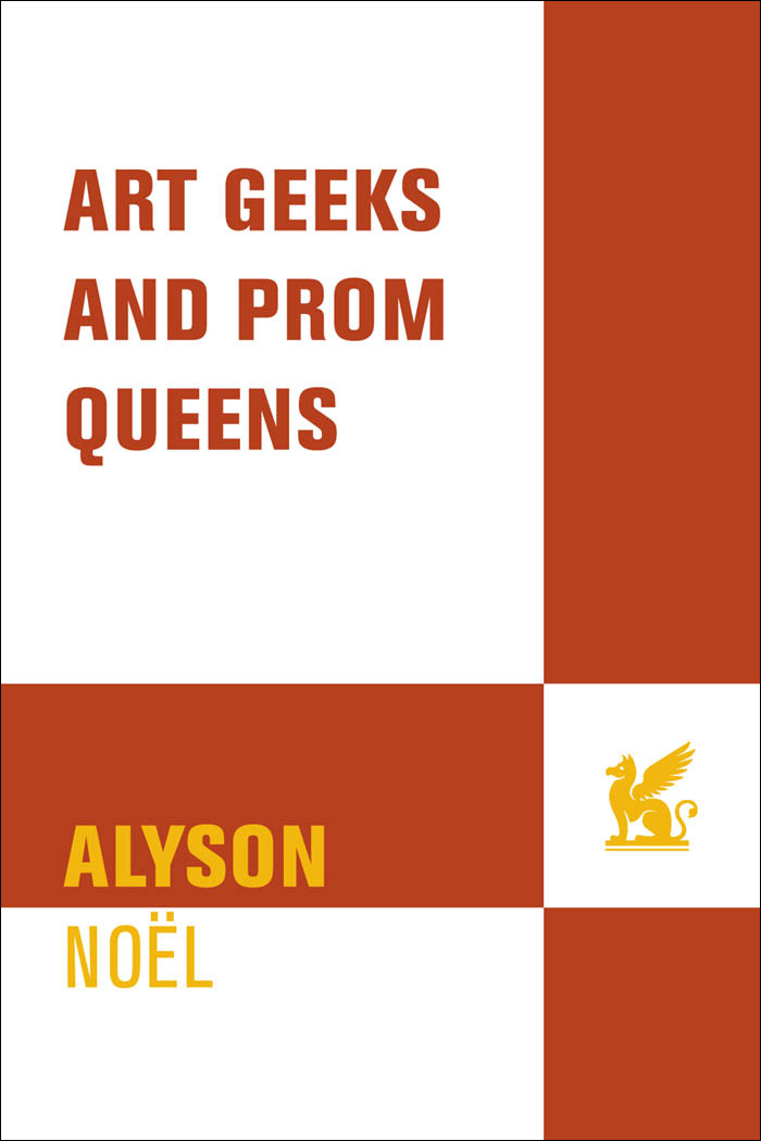 Art Geeks and Prom Queens by Alyson Noël