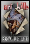 Art Kills (2001) by Eric Van Lustbader