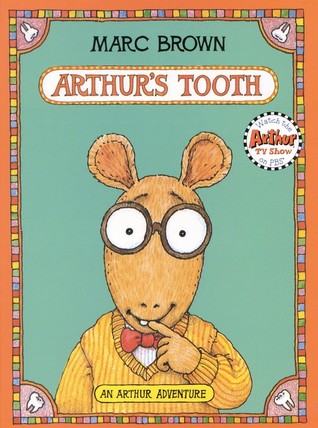 Arthur's Tooth (1985) by Marc Brown