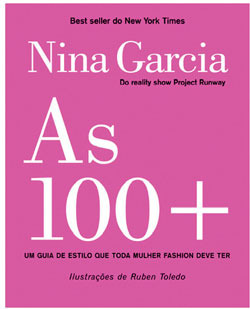 As 100+: O guia de estilo que toda mulher fashion deve ter (2009) by Nina García