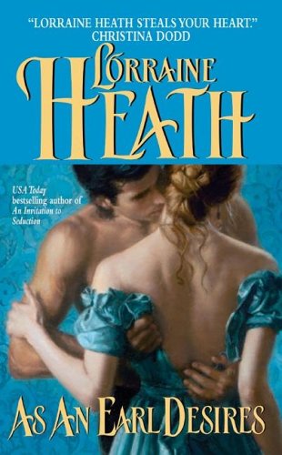 As an Earl Desires (2005) by Lorraine Heath