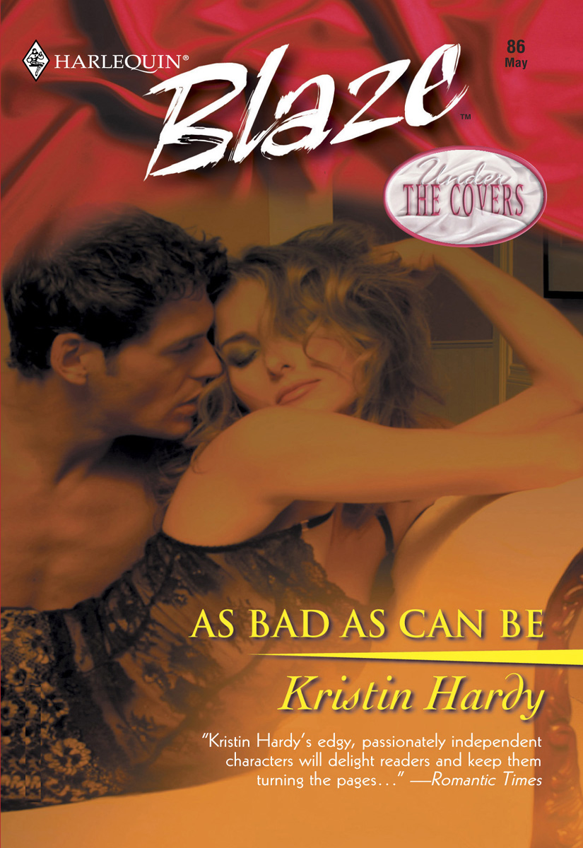 As Bad As Can Be (2003) by Kristin Hardy