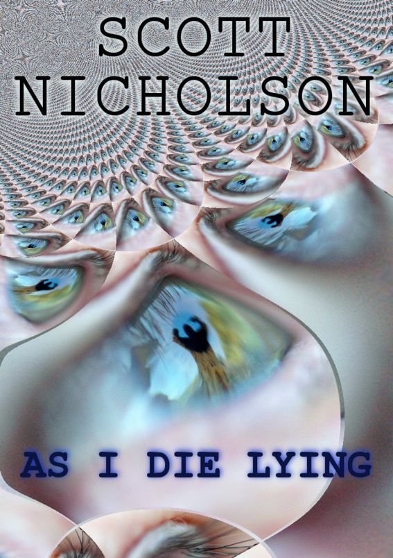 As I Die Lying by Scott Nicholson