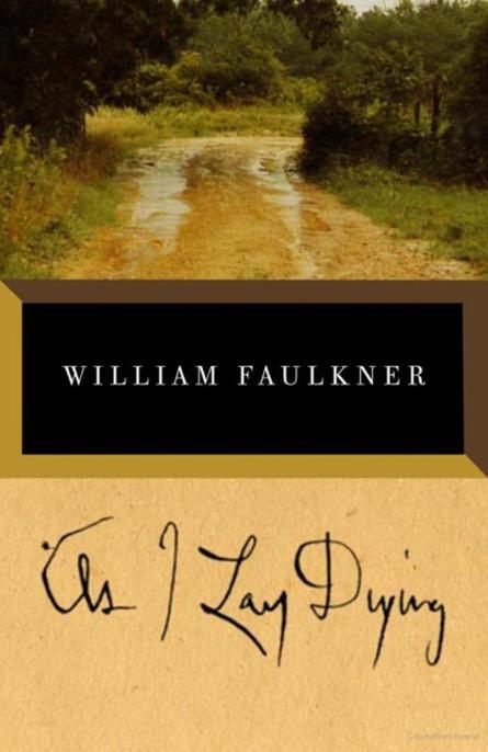 As I Lay Dying by Faulkner, William