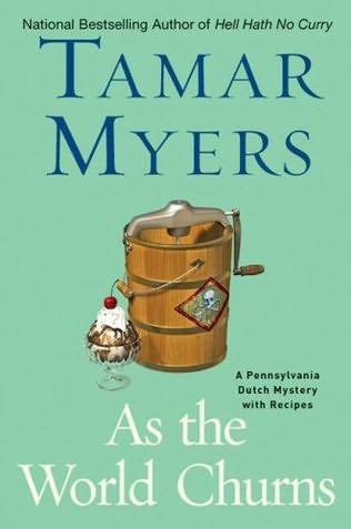 As the World Churns by Tamar Myers