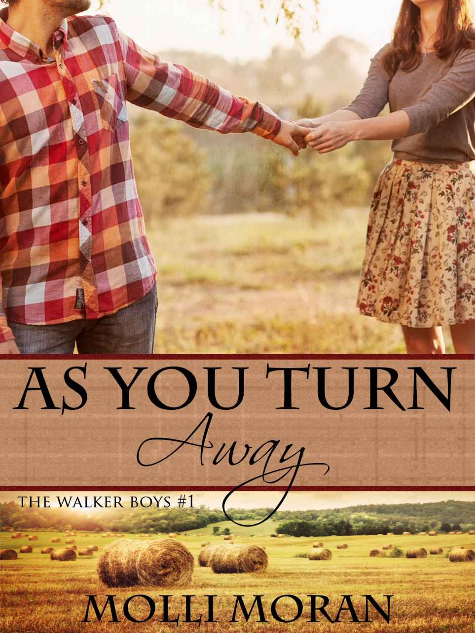 As You Turn Away (The Walker Boys) by Moran, Molli