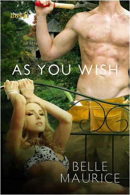 As You Wish by Belle Maurice